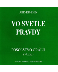 Vo svetle Pravdy – Posolstvo Grálu, zväzok 3